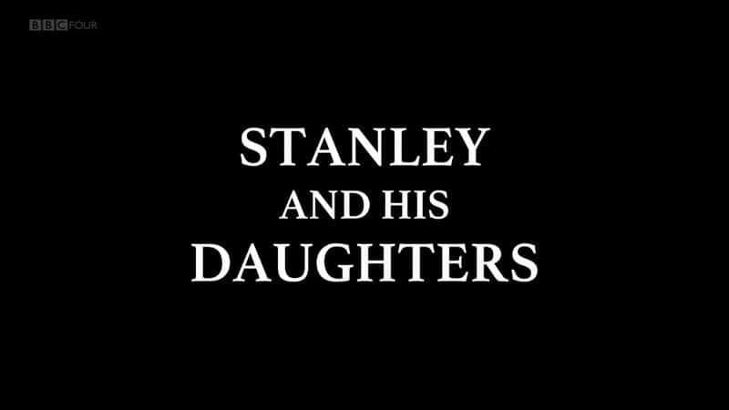 ¼Ƭ˹̹Ů/Stanley and his Daughters-Ļ