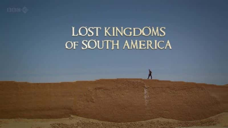 ¼Ƭʧ/Lost Kingdoms of South America-Ļ