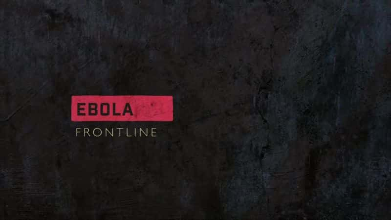 ¼Ƭǰ/Ebola Frontline-Ļ