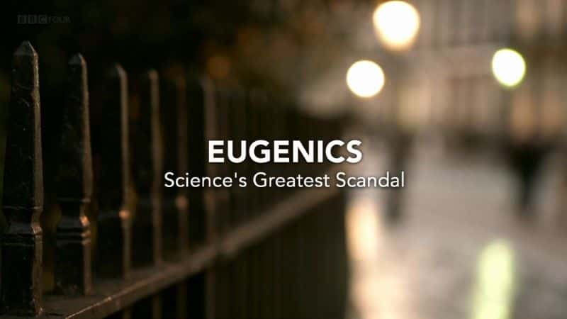 ¼Ƭѧѧʷĳ/Eugenics: Science's Greatest Scandal-Ļ