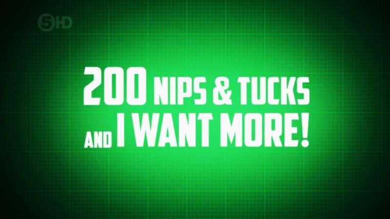 ¼Ƭ200ݣһҪ࣡/200 Nips and Tucks And I Want More!-Ļ