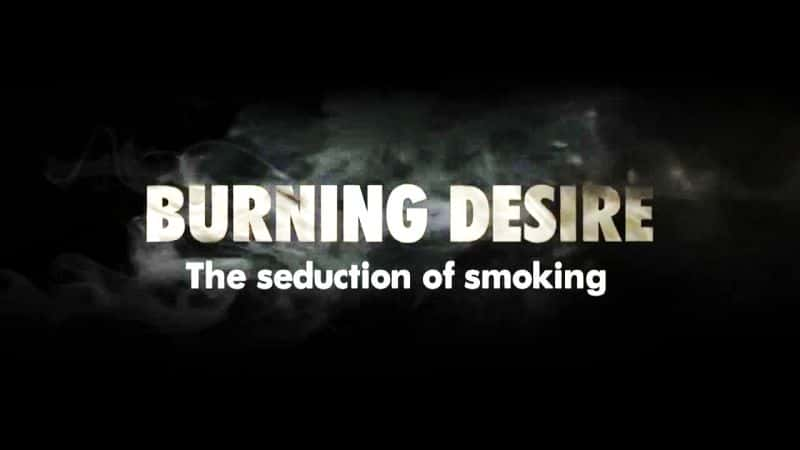 ¼Ƭȼյ̵ջ/Burning Desire: The Seduction of Smoking-Ļ