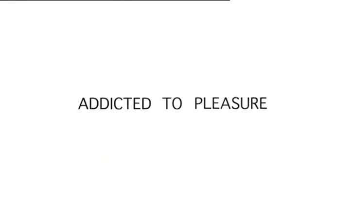 ¼Ƭڿ/Addicted to Pleasure-Ļ