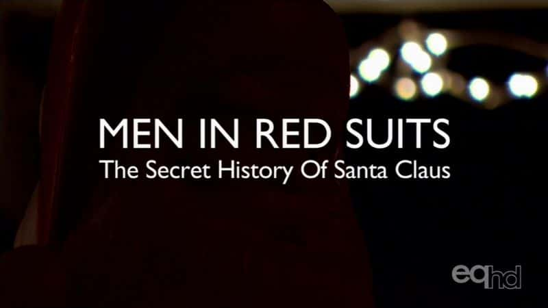 ¼Ƭ·-ʥ˵ʷ/Men in Red Suits - The Secret History of Santa Claus-Ļ