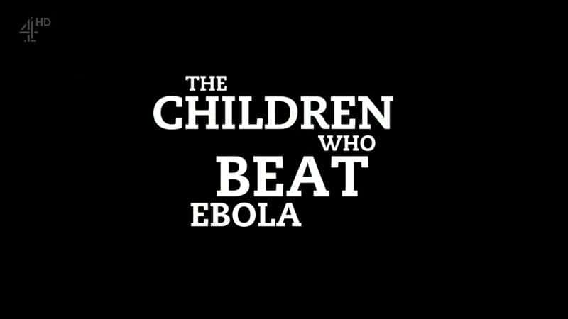 ¼Ƭսʤĺ/The Children who Beat Ebola-Ļ