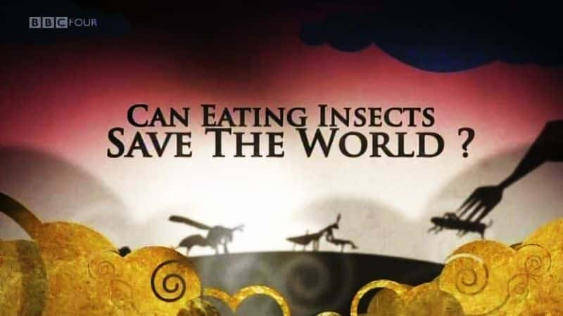 ¼Ƭ/Can Eating Insects Save the World?-Ļ