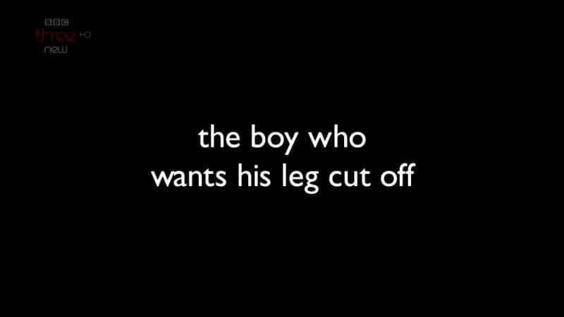 ¼ƬҪ֫к/The Boy who Wants his Leg Cut Off-Ļ