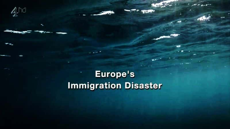 ¼Ƭŷ޵/Europe's Immigration Disaster-Ļ