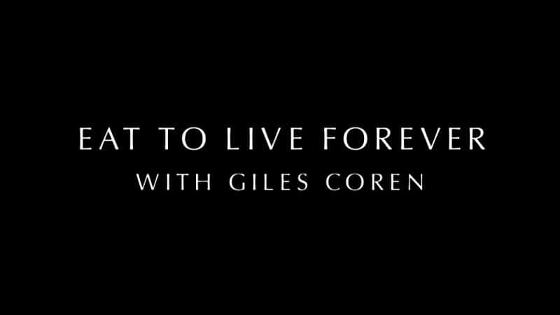 ¼Ƭ뼪˹һԷԶ/Eat to Live Forever with Giles Coren-Ļ