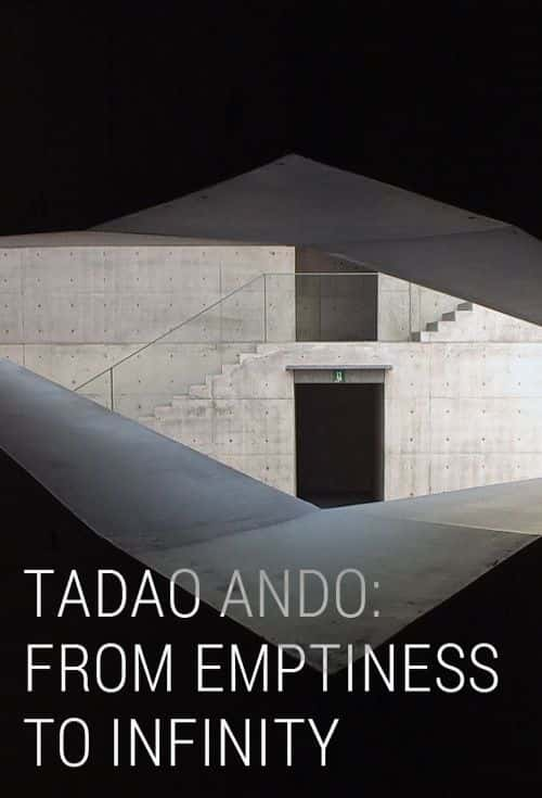 ¼Ƭ޵޵İ/Tadao Ando from Emptiness to Infinity-Ļ