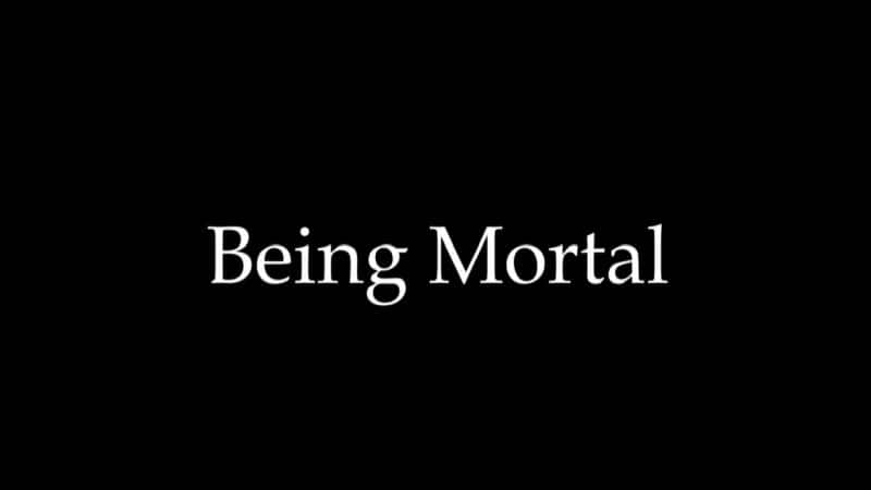 ¼Ƭ/Being Mortal-Ļ