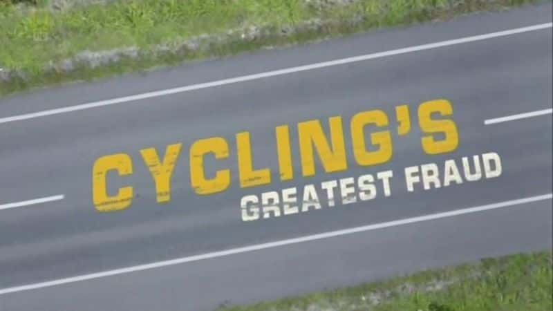 ¼Ƭгթ/Cyclings Greatest Fraud-Ļ