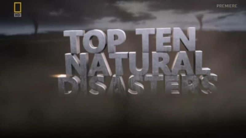 ¼ƬʮȻֺ/Top Ten Natural Disasters-Ļ