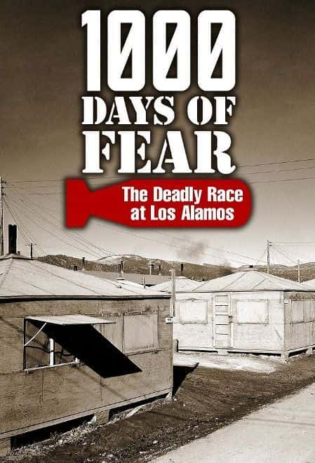 ¼Ƭֲ1000죺˹Ī˹/1000 Days of Fear the Deadly Race at Los Alamos-Ļ