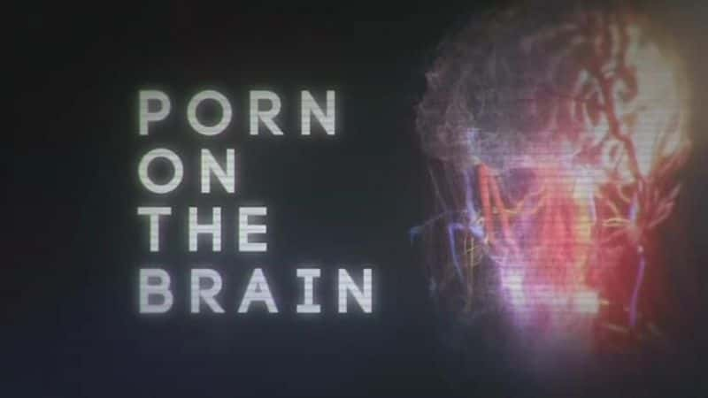 ¼Ƭϵɫ/Porn on the Brain-Ļ