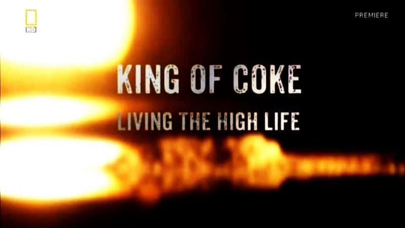 ¼Ƭɿ֮ݻ/King Of Coke: Living The High Life-Ļ