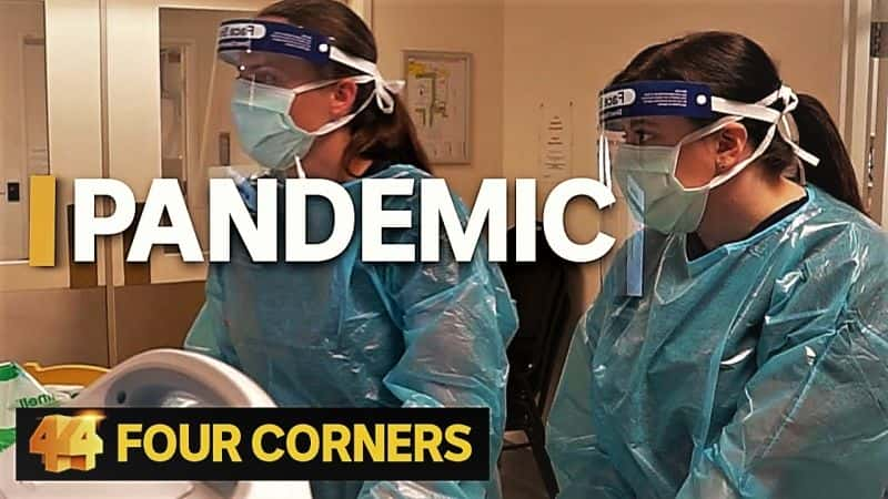 ¼ƬĽǣ״Ķ/Four Corners: Pandemic the Fight to Contain Coronavirus-Ļ