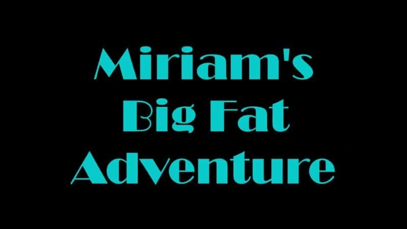 ¼ƬķĴ֮/Miriam's Big Fat Adventure-Ļ