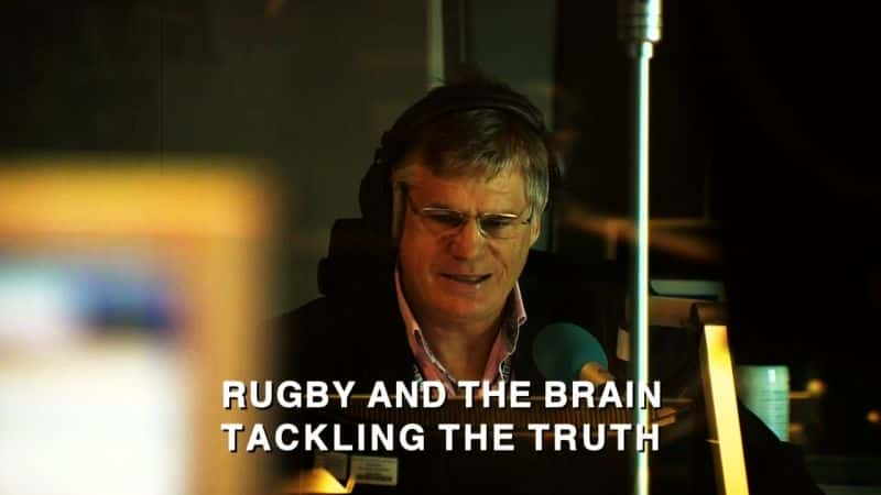 ¼Ƭԣ/Rugby and the Brain: Tackling the Truth-Ļ