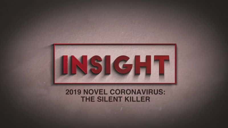 ¼Ƭ죺2019͹״ɱ/Insight: 2019 Novel Coronavirus: The Silent Killer-Ļ