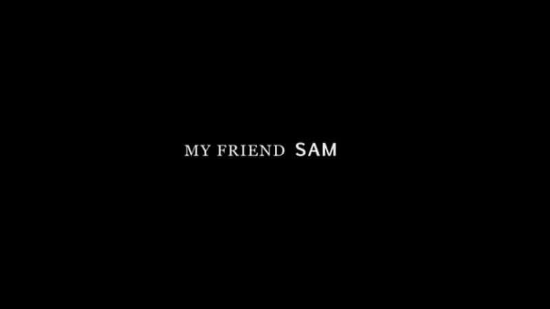 ¼Ƭҵɽķ/My Friend Sam-Ļ