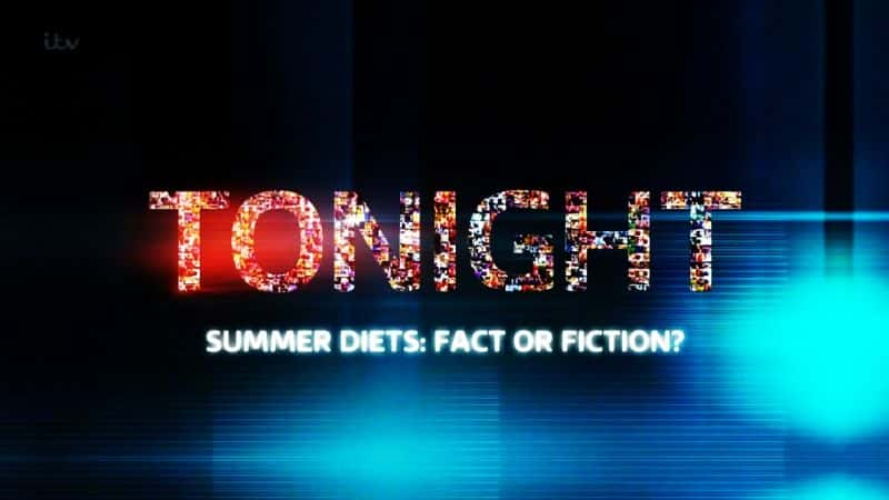 ¼Ƭļʳ-ʵ鹹/Summer Diets - Fact or Fiction?-Ļ