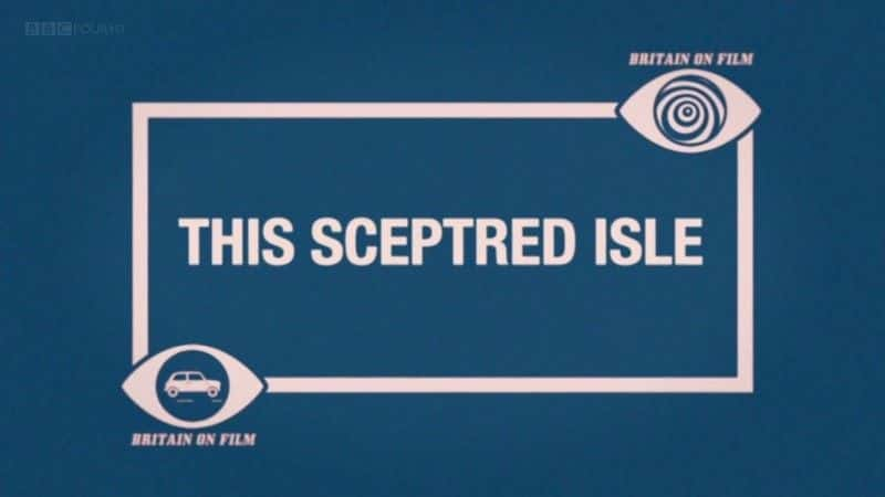 ¼ƬӰеӢܹڵĵ/Britain on Film: This Sceptred Isle-Ļ