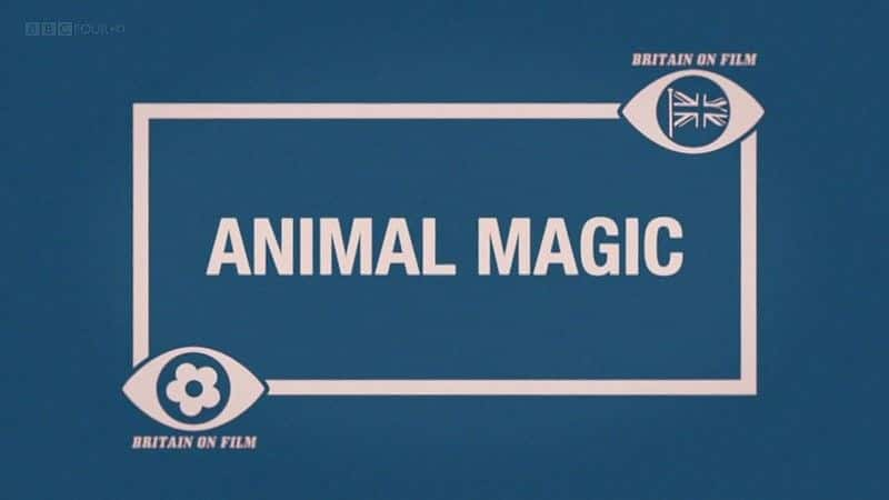 ¼ƬӰеӢħ/Britain on Film: Animal Magic-Ļ