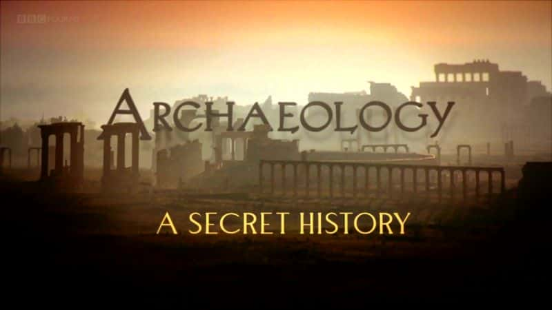 ¼Ƭѧһܵʷ/Archaeology: A Secret History-Ļ