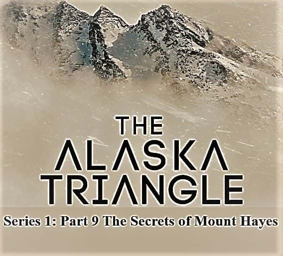 ¼Ƭ˹޵һ9˹ɽ/The Alaska Triangle Series 1 Part 9: The Secrets of Mount Hayes-Ļ