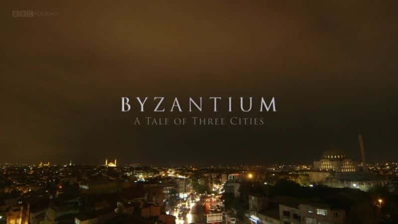 ¼ƬռͥеĹ/Byzantium: A Tale of Three Cities-Ļ