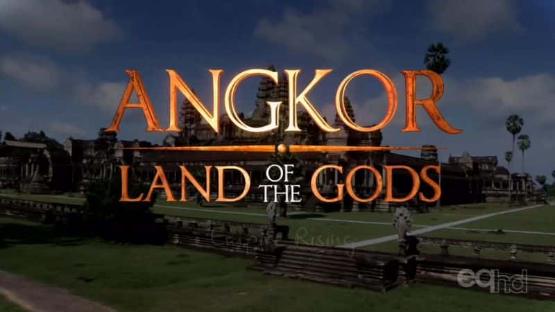 ¼Ƭ磺֮/Angkor: Land of the Gods-Ļ