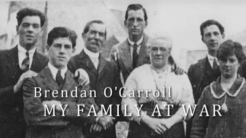 ¼Ƭ׵¿޶ҵļ˲ս/Brendan O Carroll: My Family at War-Ļ