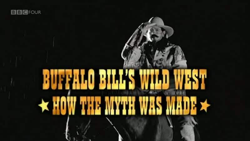 ¼ƬҰţȶγɵ/Buffalo Bills Wild West: How the Myth Was Made-Ļ