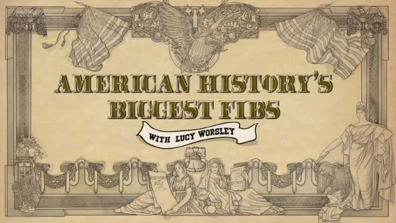 ¼ƬʷĻ/American History's Biggest Fibs-Ļ