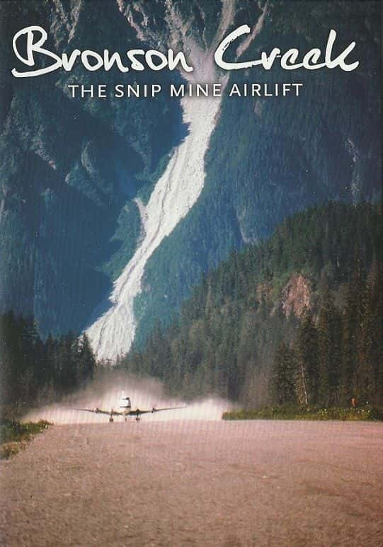 ¼ƬɭϪ-пɽ/Bronson Creek - The Snip Mine Airlift-Ļ