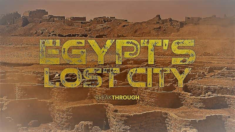 ¼Ƭͻƣʧĳ/Breakthrough Egypts Lost City-Ļ