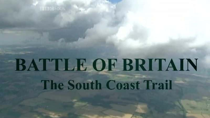 ¼Ƭе֮ս - Ϻ֮/Battle of Britain - The South Coast Trail-Ļ