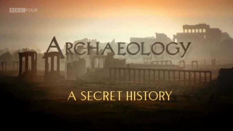 ¼Ƭѧһܵʷ/Archaeology: A Secret History-Ļ