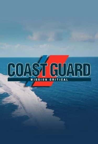 ¼Ƭӣؼ񣺵һ/Coast Guard: Mission Critical: Series 1-Ļ