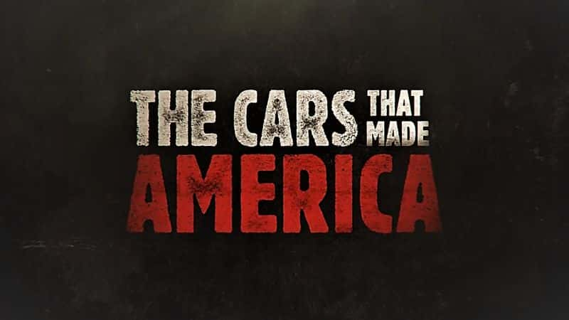 ¼Ƭϵ1/The Cars that Made America: Series 1-Ļ