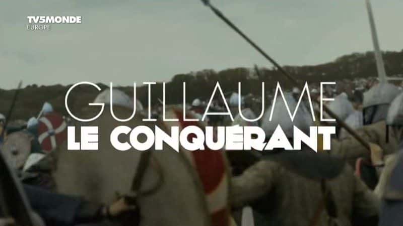 ¼ƬĪա/Guillaume le Conquerant-Ļ