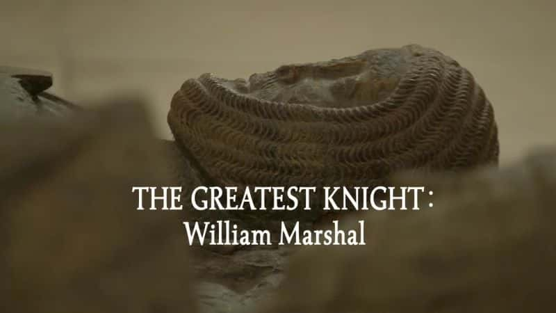 ¼ƬΰʿЪ/The Greatest Knight: William Marshal-Ļ