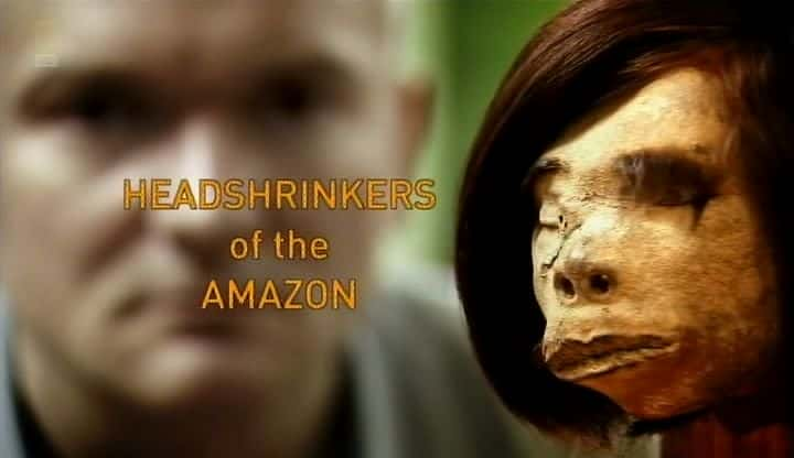 ¼Ƭѷͷ/Headshrinkers of the Amazon-Ļ