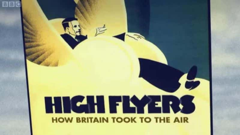 ¼Ƭ߷ߣӢν/High Flyers: How Britain Took to the Air-Ļ