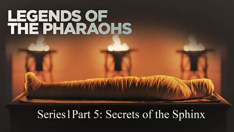 ¼ƬϵĴ棺һ.岿֣ʨ/Legends of the Pharaohs Series 1.Part 5 Secrets of the Sphinx-Ļ