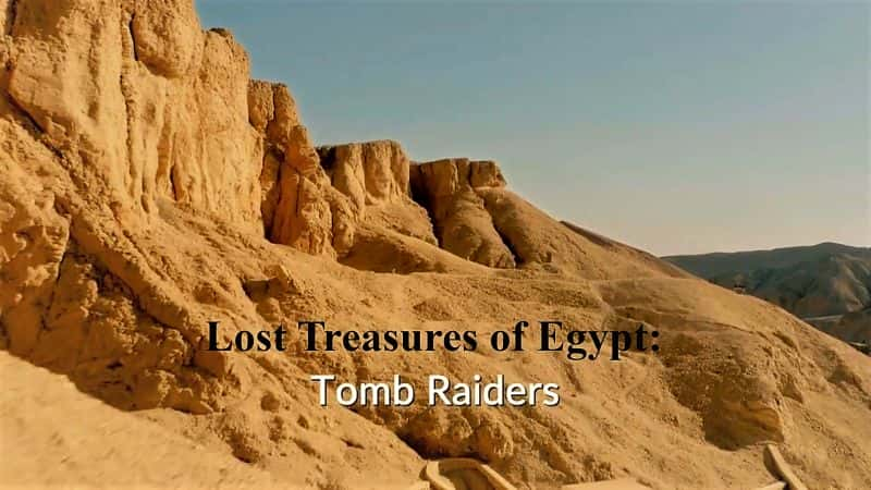 ¼Ƭʧıϵ14֣Ĺ/Lost Treasures of Egypt Series 1 Part 4: Tomb Raiders-Ļ