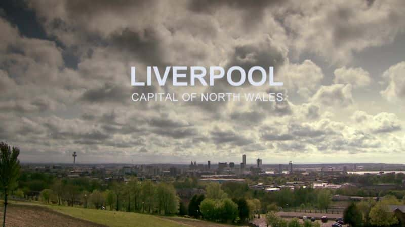 ¼Ƭ֣ʿ׸/Liverpool: Capital of North Wales-Ļ