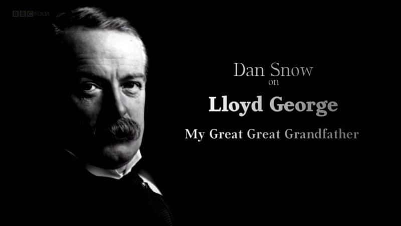 ¼ƬͺϡΣҵ游/Lloyd George: My Great-Great-Grandfather-Ļ