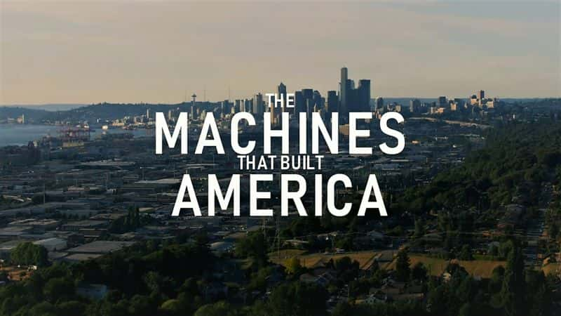 ¼ƬĻһ1,2/The Machines that Built America: Series 1 Part 1,2-Ļ